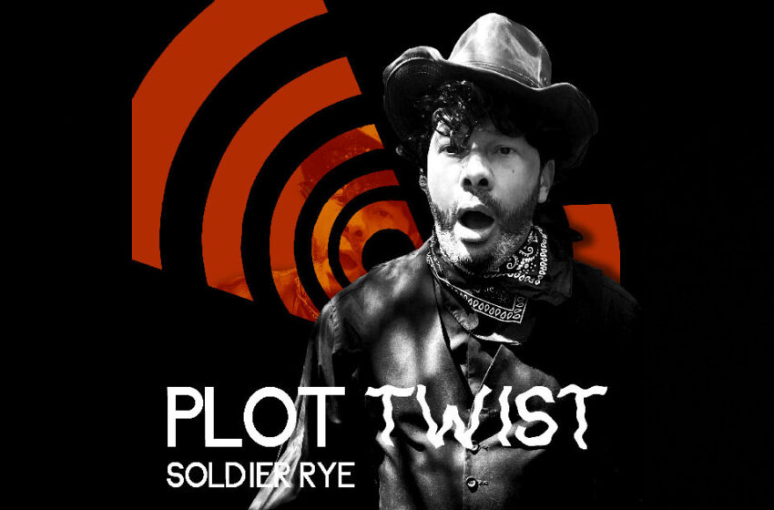  Soldier Rye – Plot Twist