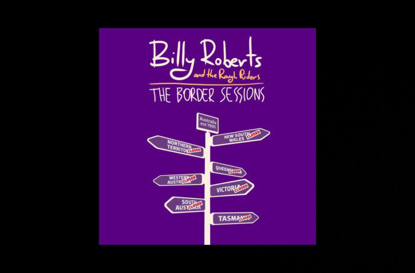  Billy Roberts And The Rough Riders – The Border Sessions