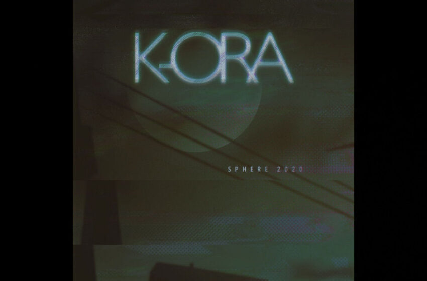  K-ORA – “Do You Remember” / “Sphere 2020”