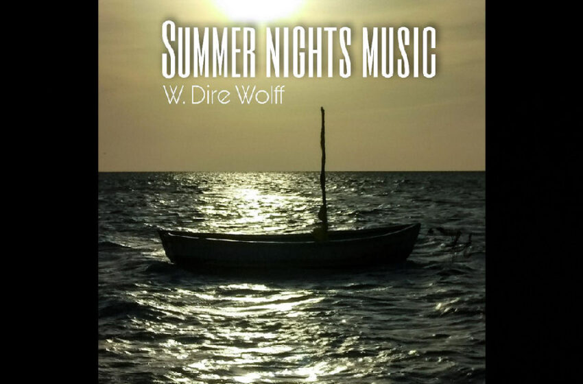  W. Dire Wolff – “Summer Nights Music”