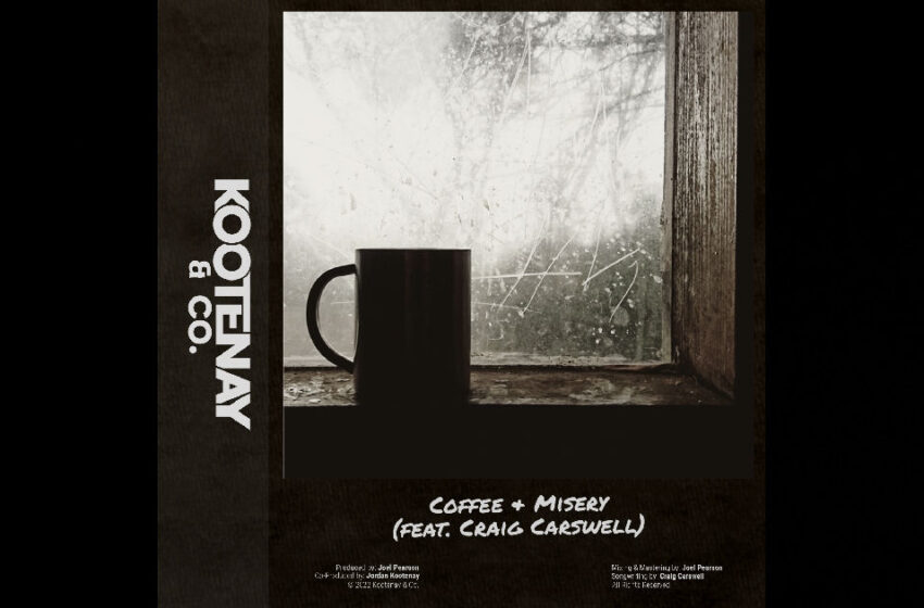  Kootenay & Co. – “Coffee & Misery” Feat. Craig Carswell