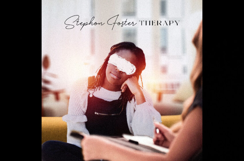  Stephon Foster – “Therapy”