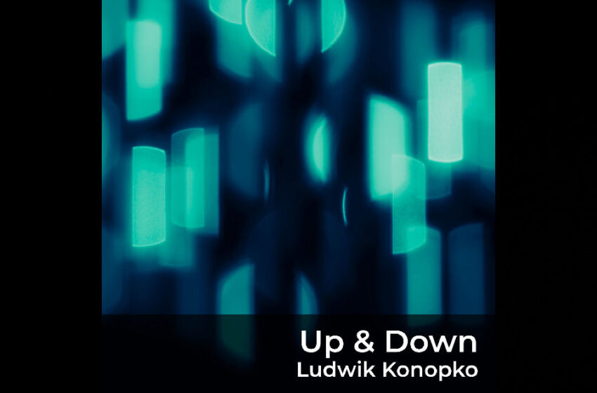  Ludwik Konopko – “Up & Down”