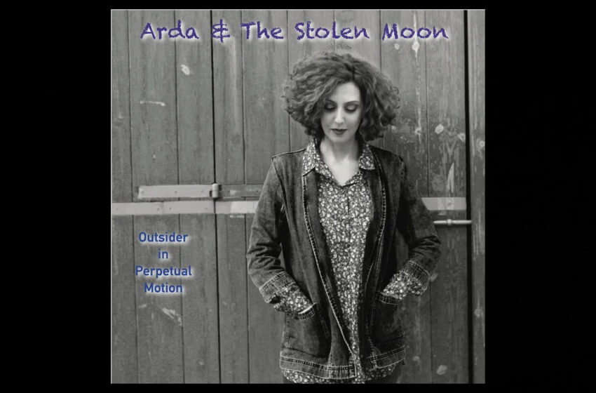  Arda & The Stolen Moon – Outsider In Perpetual Motion