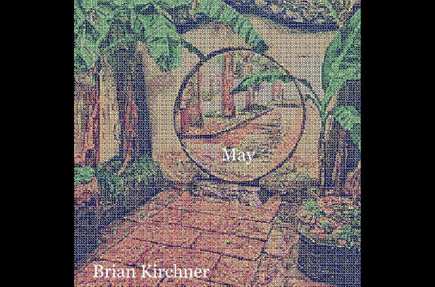  Brian Kirchner – May