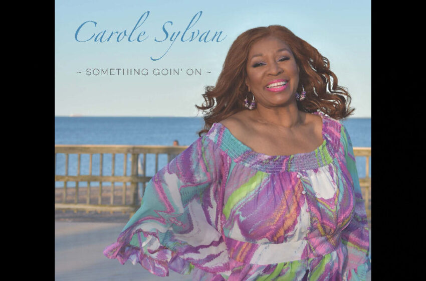  Carole Sylvan – “Something Goin’ On”