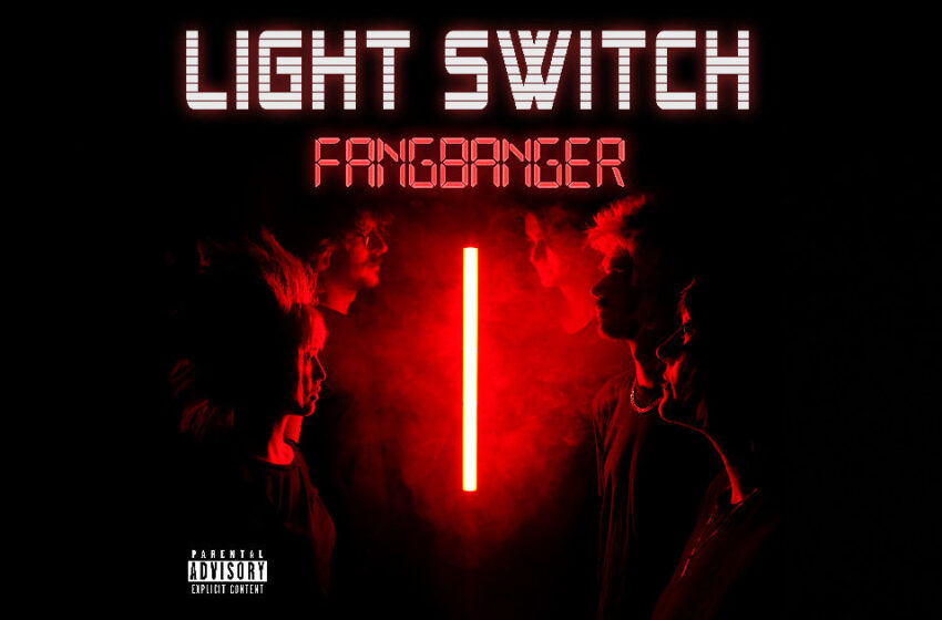  Fangbanger – “Light Switch”