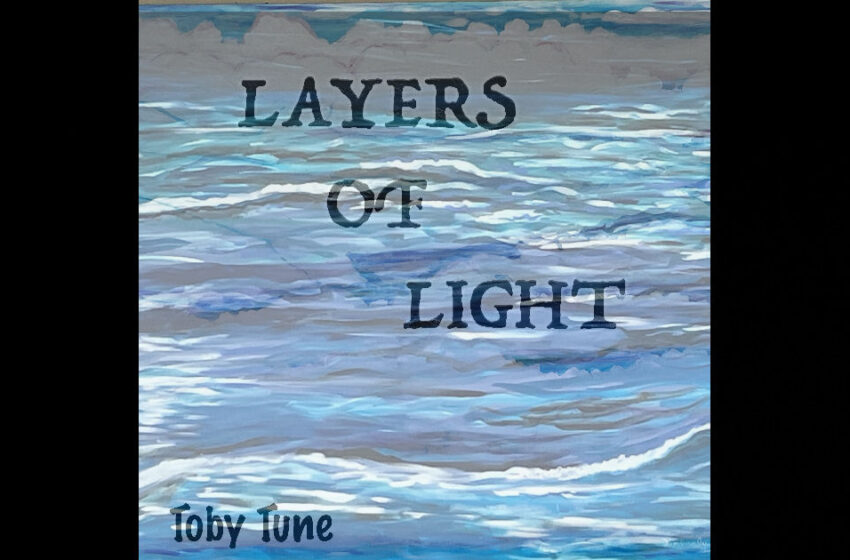  Toby Tune – Layers Of Light