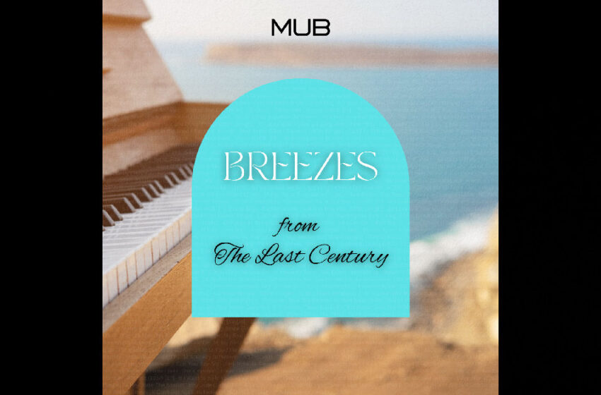  MUB – Breezes From The Last Century