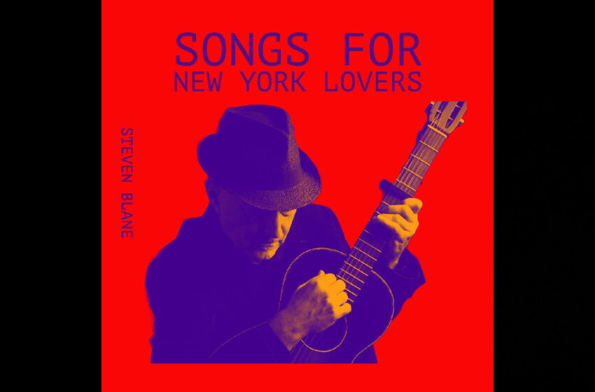  Steven Blane – Songs For New York Lovers