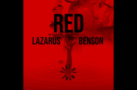 Lazarus Benson – “Red” Feat. DJ Nyke