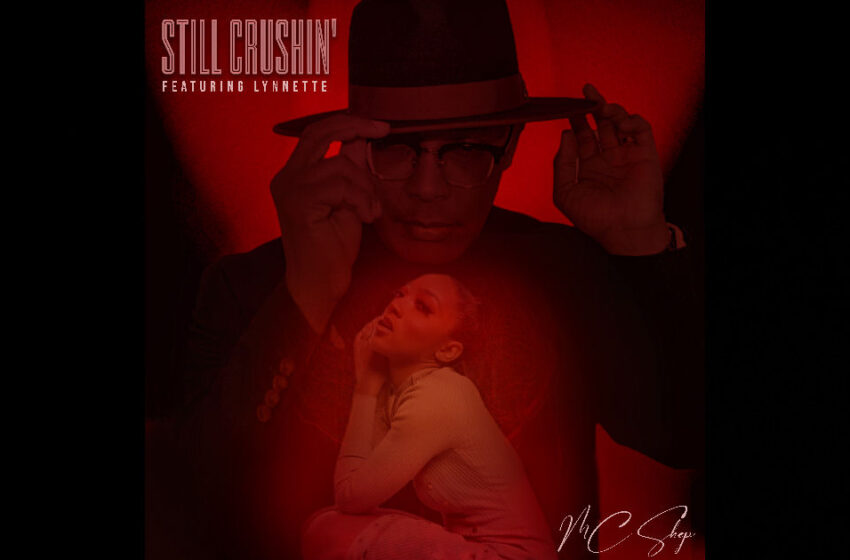  MC Shep – “Still Crushin’” Feat. Lynnette