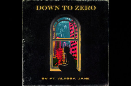 SV – “Down To Zero” Feat. Alyssa Jane