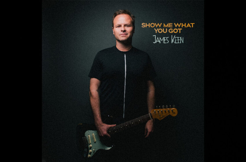  James Keen – “Show Me What You Got”