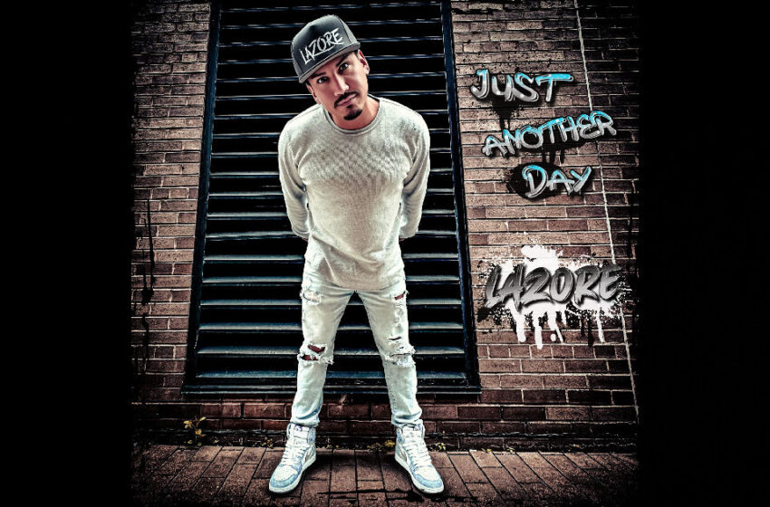  LAZORE – “Just Another Day”