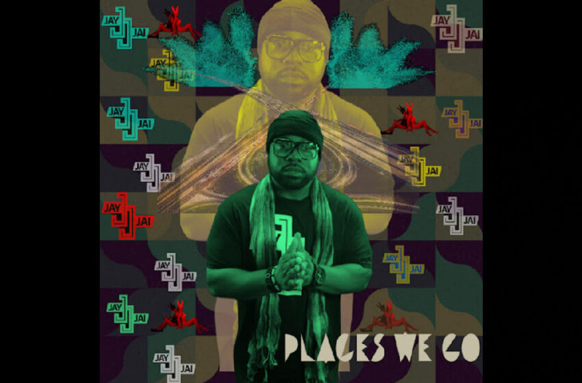  Jay Jai – Places We Go