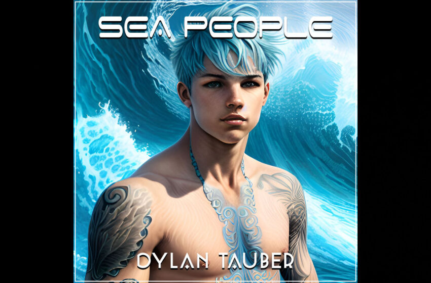  Dylan Tauber – Sea People