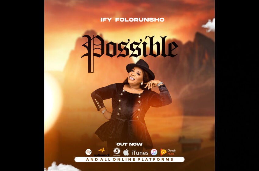  Ify Folorunsho – “Possible” / “Come”