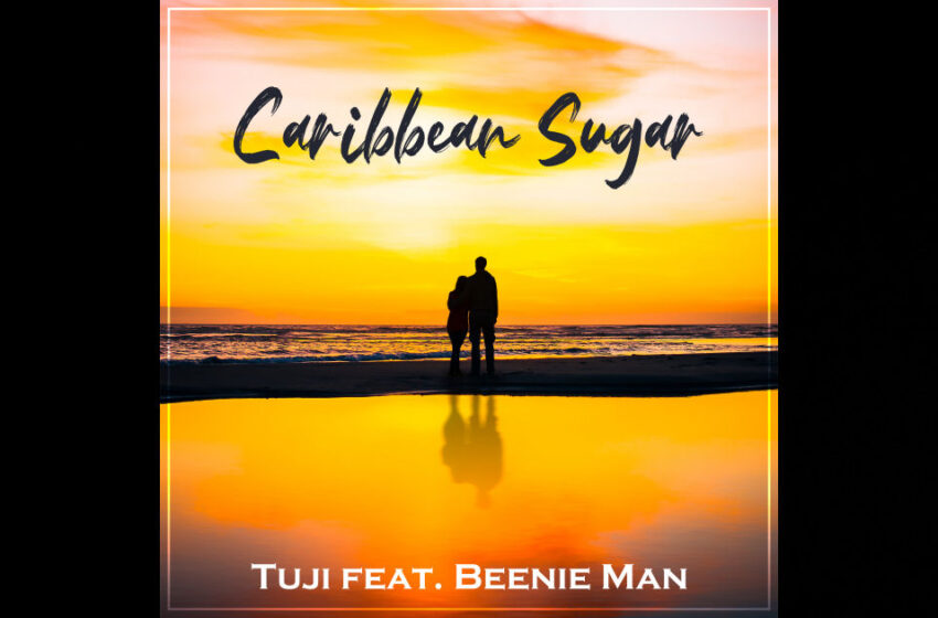  Tuji – “Caribbean Sugar” Feat. Beenie Man