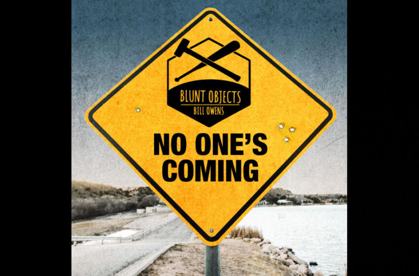  Blunt Objects – No One’s Coming