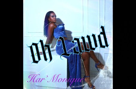 Har’Monique – “Oh Lawd”