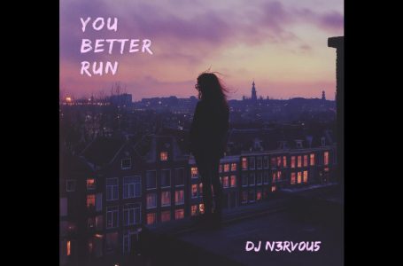 DJ N3RV0U5 – “You Better Run”