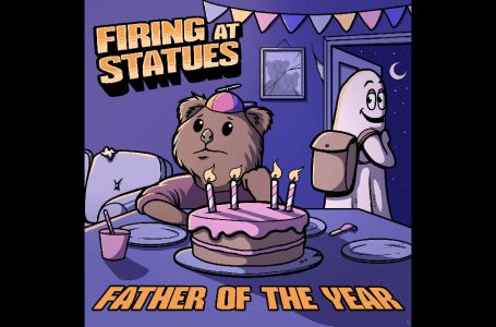 Firing At Statues – “Father Of The Year”