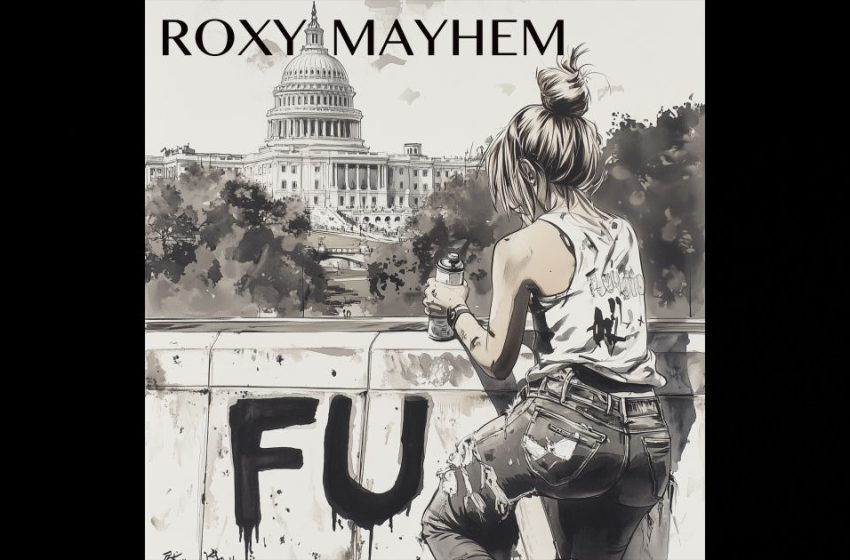  Roxy Mayhem – “Fuck Donald Trump”