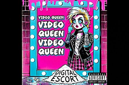 Digital Escort – “Video Queen”